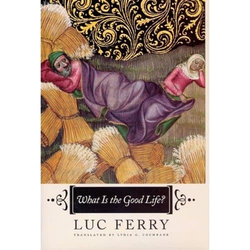 Cover of What Is the Good Life?