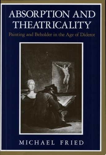 Cover of Absorption and Theatricality Painting and Beholder in the Age of Diderot