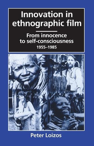Cover of Innovation in Ethnographic Film From Innocence to Self-Consciousness, 1955-1985