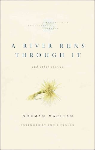 Cover of A River Runs Through It and Other Stories, Twenty-fifth Anniversary Edition