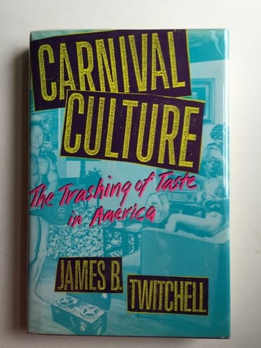 Cover of Carnival Culture: The Trashing of Taste in America