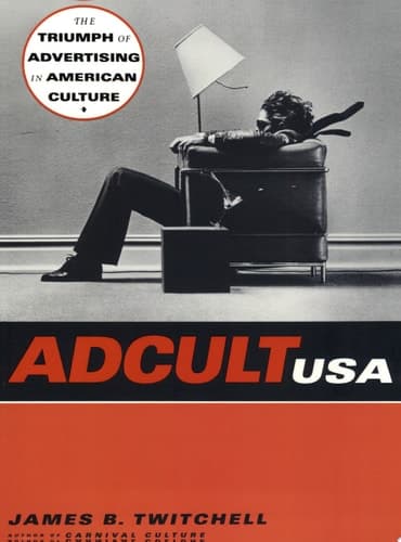 Cover of Adcult USA The Triumph of Advertising in American Culture