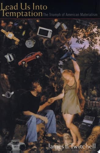 Cover of Lead Us Into Temptation The Triumph of American Materialism