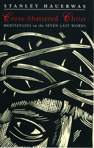 Cover of Cross-shattered Christ Meditations on the Seven Last Words