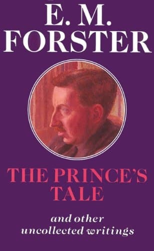Cover of Prince's Tale: And Other Uncollected Writings (Abinger Editions)