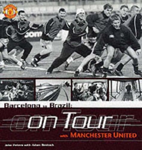 Cover of Barcelona to Brazil On Tour with Manchester United