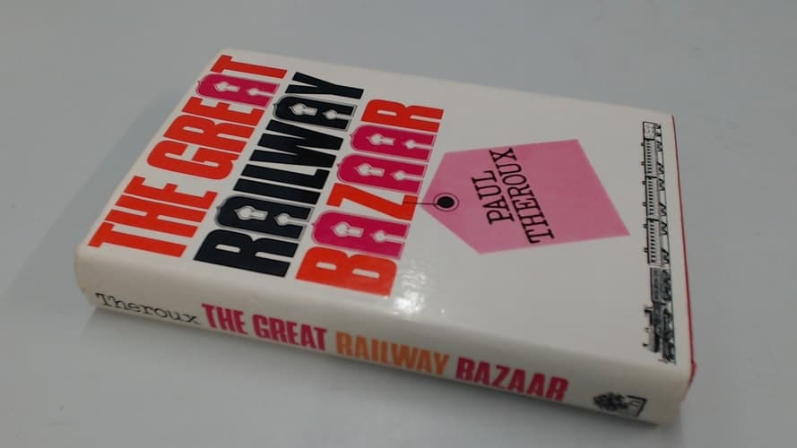 Cover of The Great Railway Bazaar By Train Through Asia