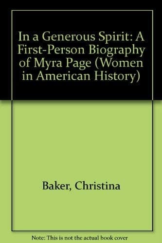 Cover of In a Generous Spirit A First-person Biography of Myra Page