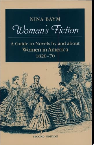 Cover of Woman's Fiction A Guide to Novels by and about Women in America, 1820-70