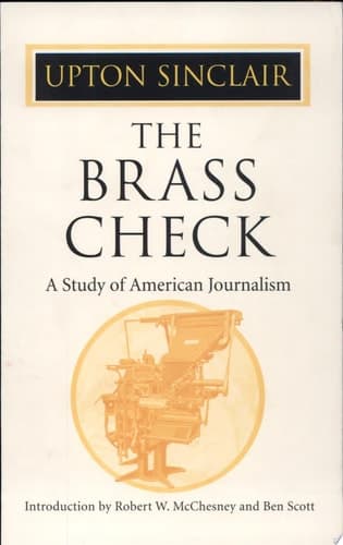 Cover of The Brass Check A Study of American Journalism