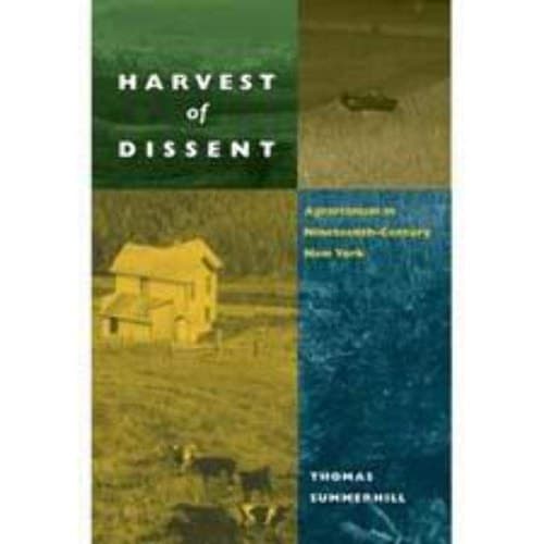Cover of Harvest of Dissent Agrarianism in Nineteenth-century New York