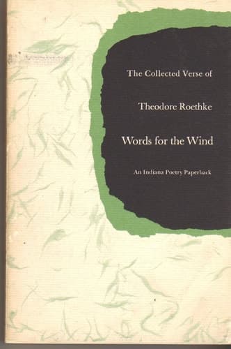 Cover of Words for the Wind: The Collected Verse of Theodore Roethke
