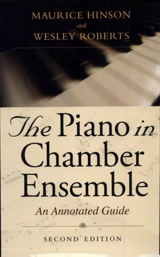 Cover of The Piano in Chamber Ensemble, Second Edition An Annotated Guide