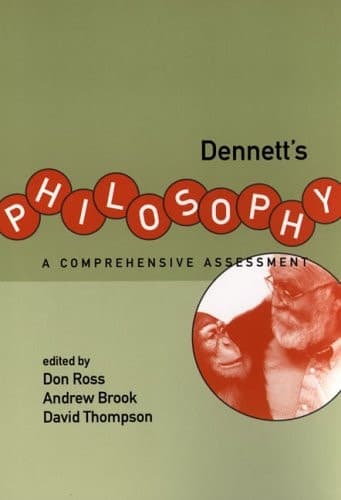 Cover of Dennett's Philosophy A Comprehensive Assessment