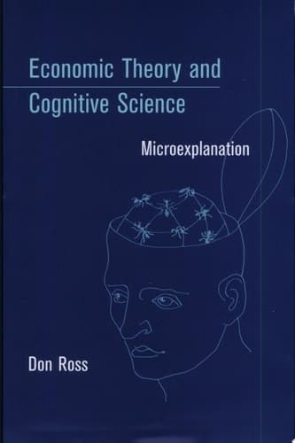 Cover of Economic Theory and Cognitive Science Microexplanation