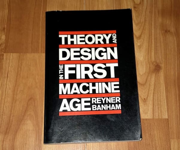 Cover of Theory and Design in the First Machine Age