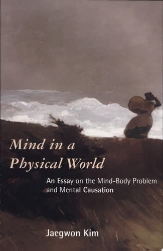 Cover of Mind in a Physical World An Essay on the Mind-body Problem and Mental Causation