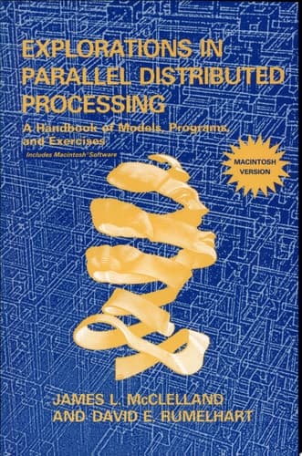 Cover of Explorations in Parallel Distributed Processing A Handbook of Models, Programs, and Exercises