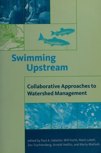 Cover of Swimming Upstream Collaborative Approaches to Watershed Management