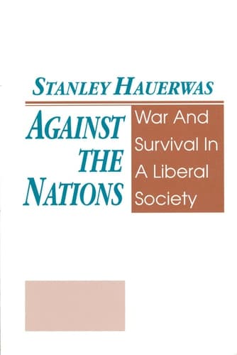 Cover of Against the Nations War and Survival in a Liberal Society