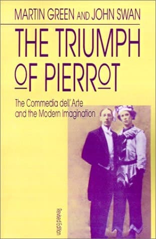 Cover of The Triumph of Pierrot The Commedia Dell'arte and the Modern Imagination