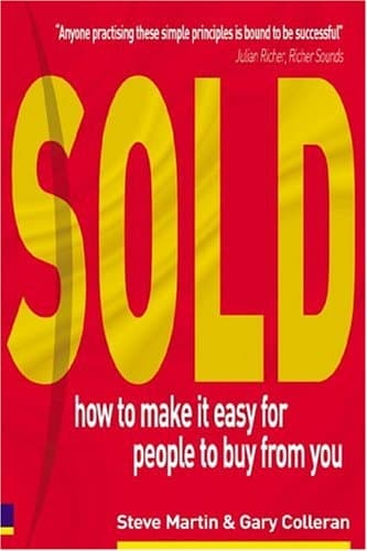 Cover of Sold! How to Make it Easy for People to Buy from You