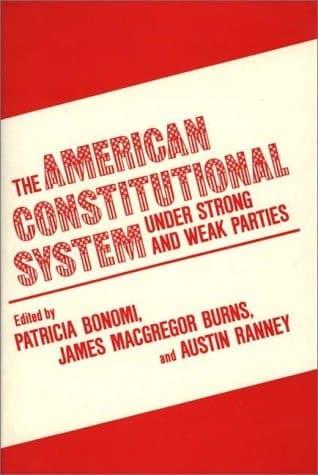Cover of The American Constitutional System Under Strong and Weak Parties