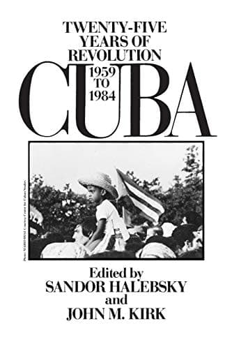 Cover of Cuba: Twenty-Five Years of Revolution, 1959-1984