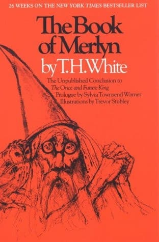 Cover of The Book of Merlyn: The Unpublished Conclusion to The Once and Future King