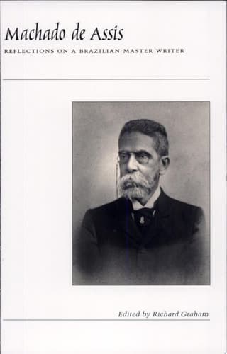 Cover of Machado de Assis Reflections on a Brazilian Master Writer