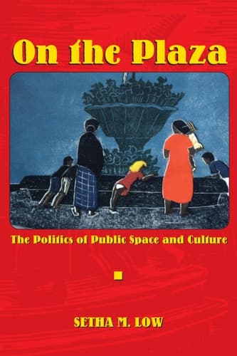 Cover of On the Plaza: The Politics of Public Space and Culture