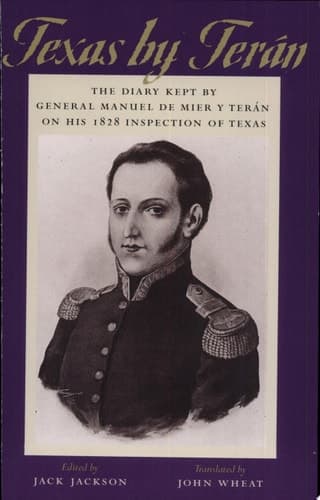 Cover of Texas by Terán The Diary Kept by General Manuel de Mier Y Terán on His 1828 Inspection of Texas