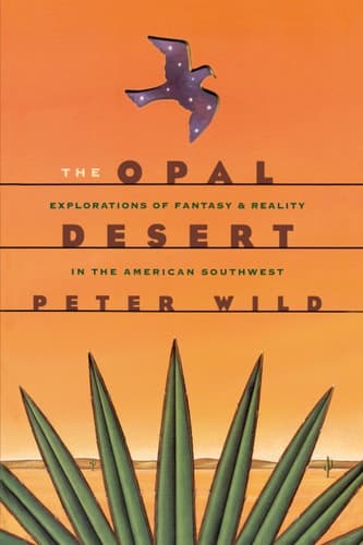 Cover of The Opal Desert: Explorations of Fantasy and Reality in the American Southwest