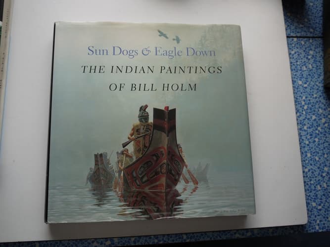 Cover of Sun Dogs & Eagle Down The Indian Paintings of Bill Holm