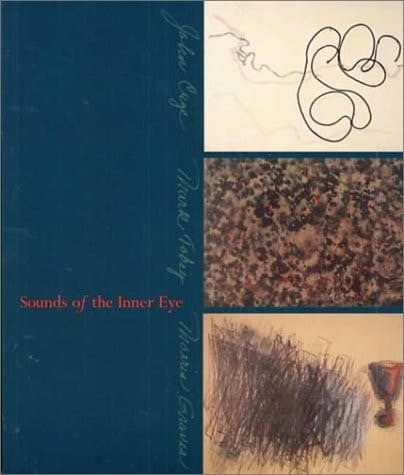 Cover of Sounds of the Inner Eye John Cage, Mark Tobey, Morris Graves