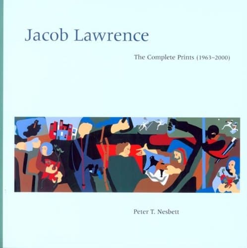 Cover of Jacob Lawrence The Complete Prints (1963-2000) : a Catalogue Raisonné