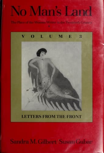 Cover of No Man's Land: The Place of the Woman Writer in the Twentieth Century, Volume 3: Letters from the Front