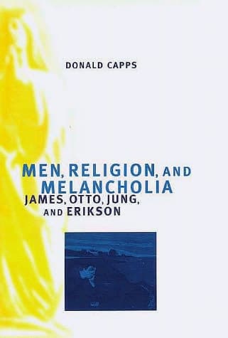 Cover of Men, Religion, and Melancholia James, Otto, Jung, and Erikson