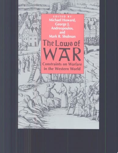 Cover of The Laws of War Constraints on Warfare in the Western World