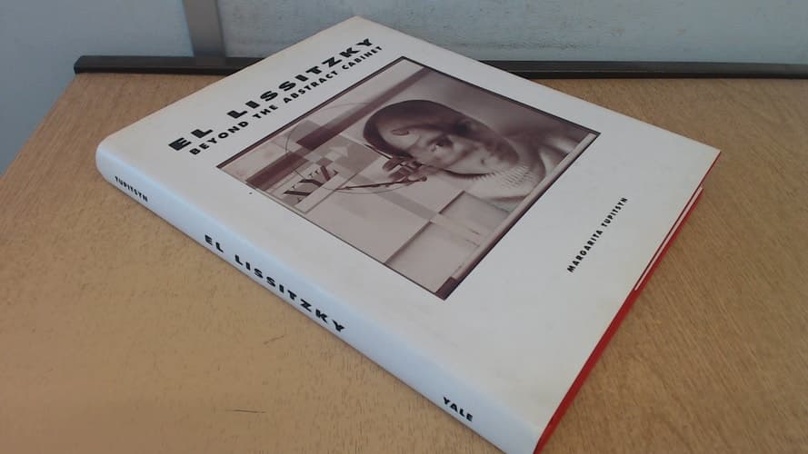 Cover of El Lissitzky: Beyond the Abstract Cabinet: Photography, Design, Collaboration