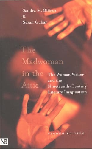 Cover of The Madwoman in the Attic The Woman Writer and the Nineteenth-Century Literary Imagination