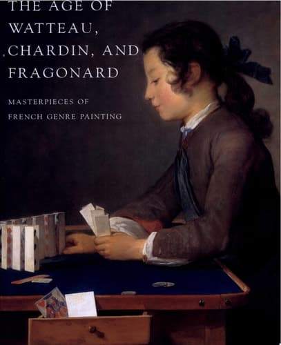 Cover of The Age of Watteau, Chardin, and Fragonard Masterpieces of French Genre Painting