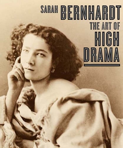 Cover of Sarah Bernhardt The Art of High Drama