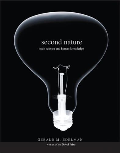 Cover of Second Nature: Brain Science and Human Knowledge