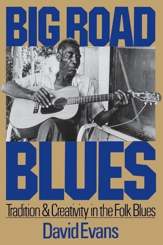 Cover of Big Road Blues Tradition And Creativity In The Folk Blues