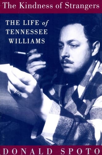 Cover of The Kindness Of Strangers The Life Of Tennessee Williams