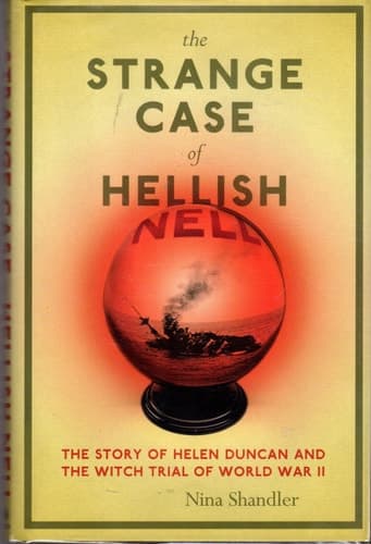 Cover of The Strange Case of Hellish Nell The True Story of Helen Duncan and the Witch Trial of World War II