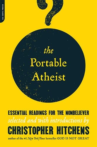 Cover of The Portable Atheist Essential Readings for the Nonbeliever