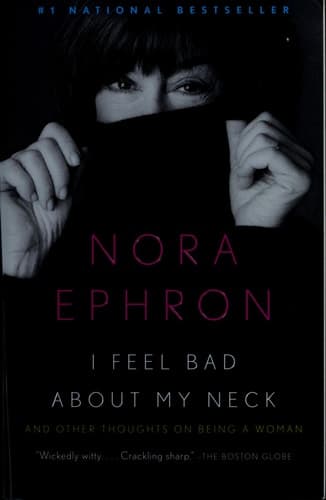 Cover of I Feel Bad About My Neck And Other Thoughts On Being a Woman