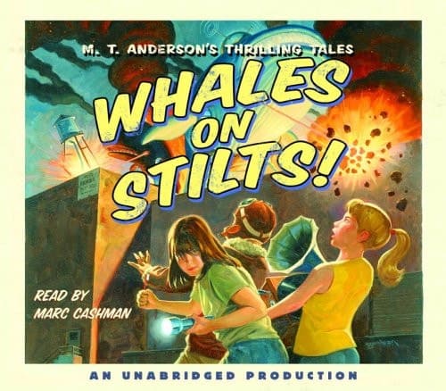 Cover of Whales on Stilts: M.T. Anderson's Thrilling Tales
